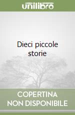 Dieci piccole storie libro