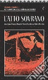 Giornale di bordo. Forme dell'atto: etica, politica, psicanalisi. Vol. 2: L' atto sovrano libro