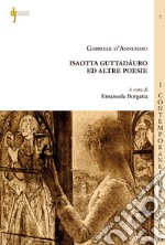 Isaotta Guttadàuro ed altre poesie libro