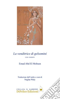 La venditrice di gelsomini. Ediz. multilingue