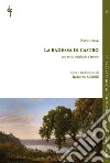 La badessa di Castro. Ediz. bilingue libro