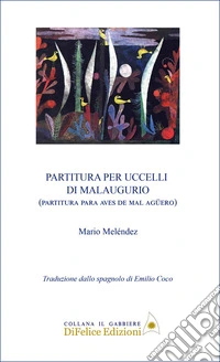 Partitura per uccelli di malaugurio. Ediz. italiana e spagnola libro