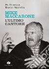 Mike Maccarone, l'ultimo cantore libro