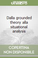 Dalla grounded theory alla situational analysis