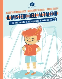 Il manuale dell'agente Pastanaca. Vol. 2 libro
