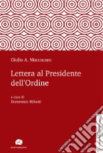 Lettera al Presidente dell'Ordine libro