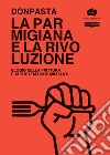 La parmigiana e la rivoluzione. Elogio della frittura e altre pratiche militanti libro