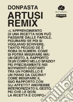 Artusi remix. Viaggio nella cucina popolare italiana. Ricette e racconti libro