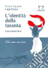 L'identità della taranta. Note e interviste libro