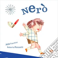 Nerò. Ediz. a colori libro