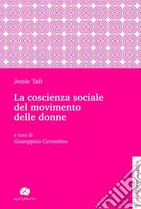 La coscienza sociale del movimento delle donne libro