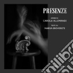 Carola Allemandi. Presenze. Ediz. illustrata. Con QR Code libro