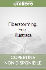 Fiberstorming. Ediz. illustrata libro