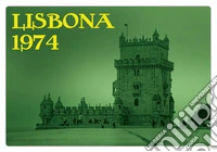 Lisbona 1974. Lisboa è gratis