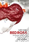Red Rosa. Una biografia a fumetti di Rosa Luxemburg libro