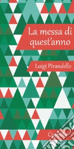 La messa di quest'anno libro