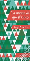 La messa di quest'anno libro