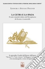 La cetra e la spada. Il teatro musicale italiano del Risorgimento da Rossini a Leoncavallo