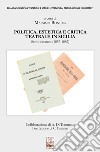 Politica, estetica e critica teatrale in Sicilia. Scritti catanesi (1857-1882) libro