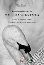 Maggio a Villa Tasca. Ediz. illustrata libro