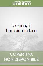 Cosma, il bambino indaco libro