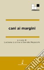 Cani ai margini libro