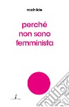 Perché non sono femminista libro