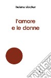 L'amore e le donne libro