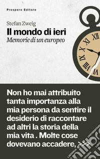 Il mondo di ieri. Memorie di un Europeo libro