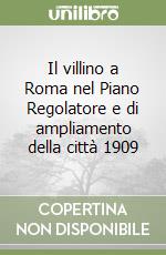 Il villino a Roma nel Piano Regolatore e di ampliamento della città 1909 libro