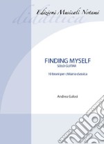 Finding myself. Solo Guitar. 10 brani per chitarra classica. Partitura libro