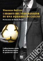 I segreti del team manager di una squadra di calcio