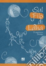 Sul filo di lana libro