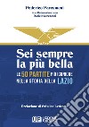 Sei sempre la più bella. Le 50 partite più iconiche nella storia della Lazio libro