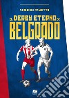 Il derby eterno di Belgrado libro di Paliotto Vincenzo