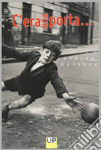 C'era una porta libro