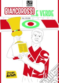 Biancorossi... e verde libro