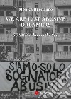 We are just abusive dreamers. Scampia lowers the sail libro di Buonanno Monica