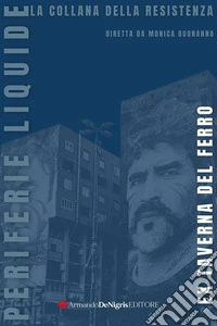 Ex Taverna del Ferro. Periferie Liquide libro