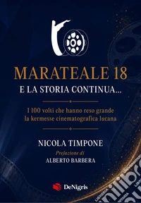 Marateale 18 e la storia continua... I 100 volti che hanno reso grande la kermesse cinematografica lucana