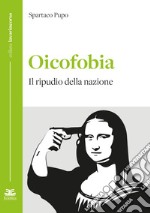 Oicofobia. Il ripudio della nazione libro