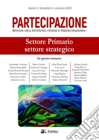 Partecipazione. Rivista dell'Istituto «Stato e Partecipazione» (2023). Vol. 4: Settore primario settore strategico libro