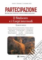 Partecipazione. Rivista dell'Istituto «Stato e Partecipazione» (2022). Vol. 3: Il sindacato e i corpi intermedi libro