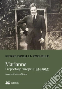 Marianne. I reportage europei (1934-1935) libro