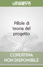 Pillole di teoria del progetto