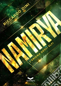 Namirya. L'enigma degli Elfi libro