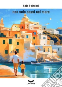 Non solo sassi nel mare libro