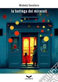 La bottega dei miracoli libro