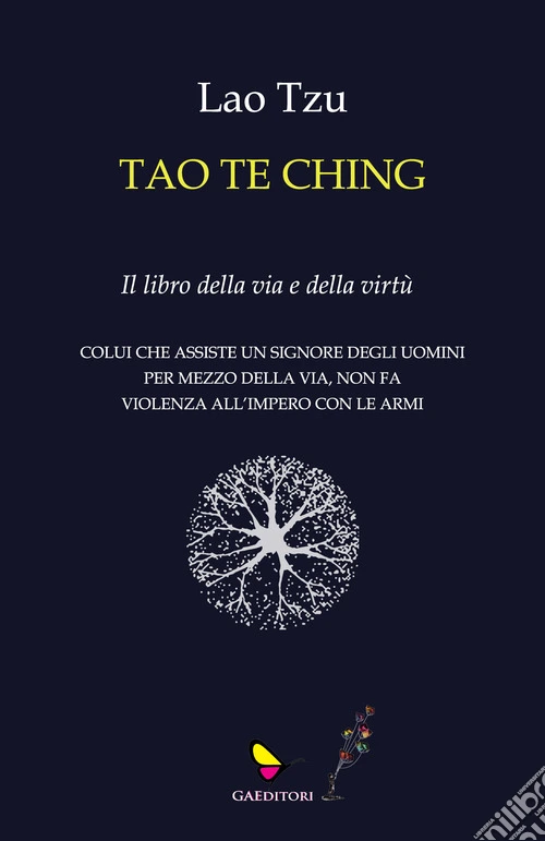 Tao te Ching. Il libro della via e della virtù