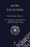 Tao te Ching. Il libro della via e della virtù libro di Lao Tzu